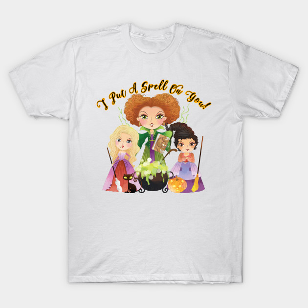 I Put A Spell On You! T-Shirt-TOZ